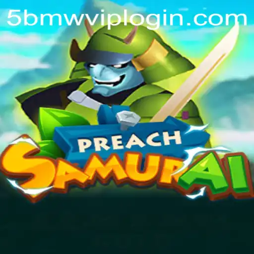 Introducing PreachSamurai: A New Gaming Experience with 5BMW.COM
