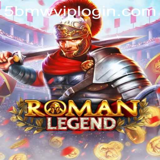 RomanLegend: Explore the Enchanting World of Roman Legends with 5BMW.COM